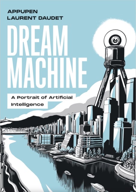 Dream Machine - A Portrait of Artificial Intelligence