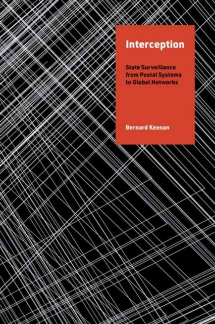 Interception - State Surveillance from Postal Systems to Global Networks