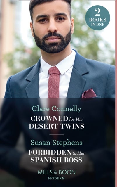 CROWNED FOR HIS DESERT PB - Crowned for His Desert Twins / Forbidden to Her Spanish Boss (the Acostas!)