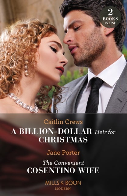 A Billion-Dollar Heir For Christmas / The Convenient Cosentino Wife - A Billion-Dollar Heir for Christmas / the Convenient Cosentino Wife