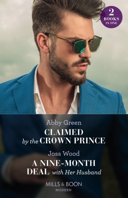 CLAIMED BY CROWN PRINCE PB - Claimed by the Crown Prince (Hot Winter Escapes) / a Nine-Month Deal with Her Husband (Hot Winter Escapes)