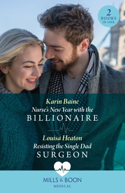 Nurse''s New Year With The Billionaire / Resisting The Single Dad Surgeon - Nurse's New Year with the Billionaire / Resisting the Single Dad Surgeon