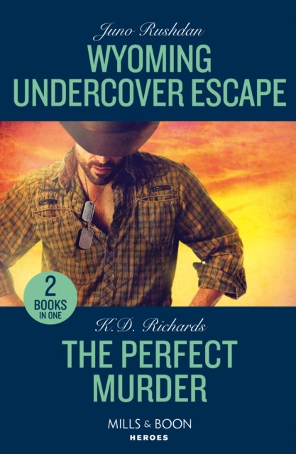 Wyoming Undercover Escape / The Perfect Murder - Wyoming Undercover Escape (Cowboy State Lawmen: Duty and Honor) / the Perfect Murder (West Investigations)