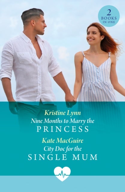 NINE MONTHS TO MARRY PRINCE PB - Nine Months to Marry the Princess / City DOC for the Single Mum