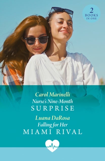 NURSES NINE-MONTH SURPRISE PB - Nurse's Nine-Month Surprise / Falling for Her Miami Rival