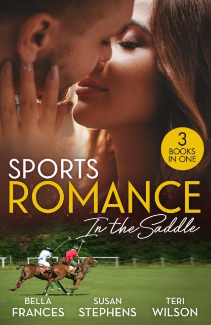 SPORTS ROMANCE IN SADDLE PB - The Playboy of Argentina / At the Brazilian's Command / It Started with a Diamond