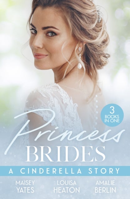 PRINCESS BRIDES CINDERELLA PB - His Forbidden Pregnant Princess / the Prince's Cinderella DOC / the Prince's Cinderella Bride