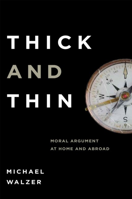 Thick and Thin - Moral Argument at Home and Abroad