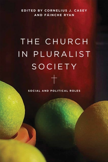 The Church in Pluralist Society - Social and Political Roles