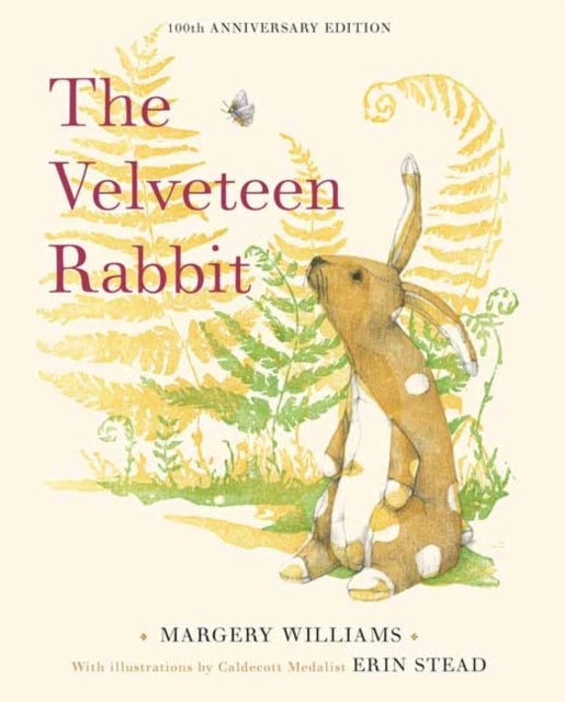 The Velveteen Rabbit - 100th Anniversary Edition