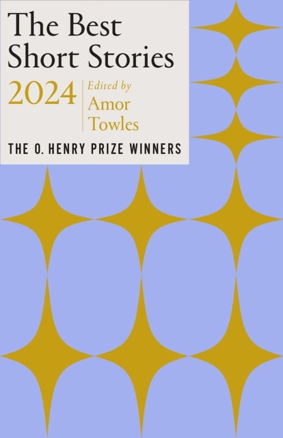 The Best Short Stories 2024 - The O. Henry Prize Winners