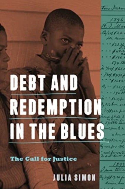 Debt and Redemption in the Blues – The Call for Justice