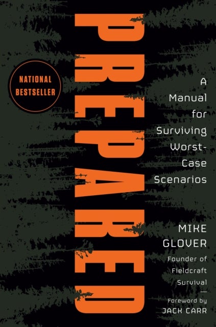Prepared - A Manual for Surviving Worst Case Scenarios