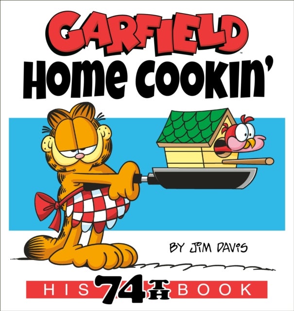 Garfield Home Cookin'' - His 74th Book
