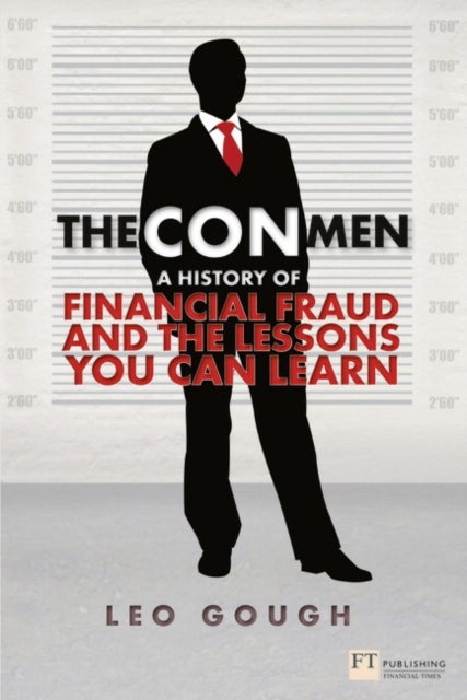 Con Men, The - A history of financial fraud and the lessons you can learn