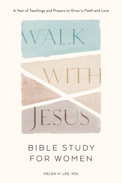 Walk with Jesus: Bible Study for Women - A Year of Teachings and Prayers to Grow in Faith and Love