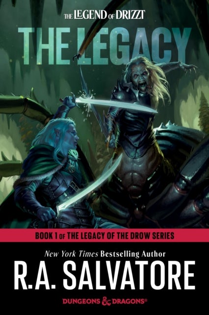 The Legacy: Dungeons & Dragons - Book 1 of The Legacy of the Drow Series