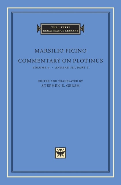 Commentary on Plotinus, Volume 4 – Ennead III, Part 1