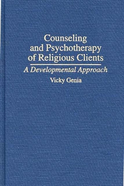 Counseling and Psychotherapy of Religious Clients - A Developmental Approach