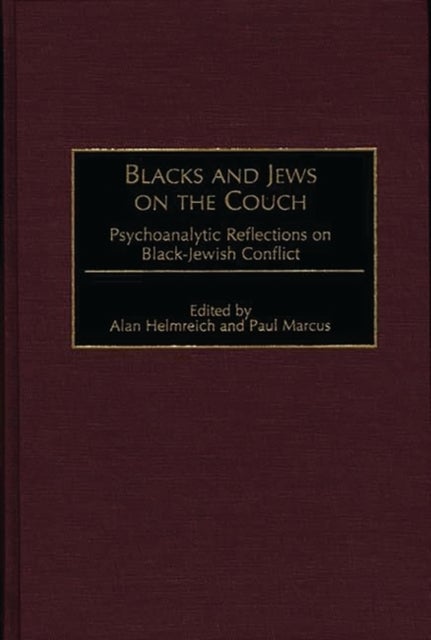 Blacks and Jews on the Couch - Psychoanalytic Reflections on Black-Jewish Conflict