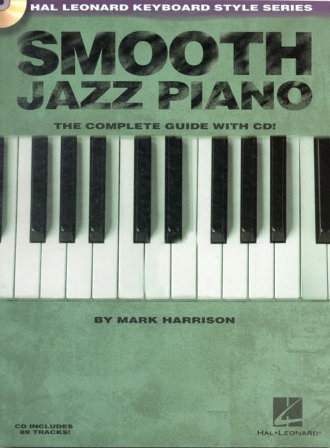 Smooth Jazz Piano - The Complete Guide with CD!