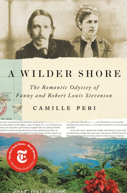 A Wilder Shore - The Romantic Odyssey of Fanny and Robert Louis Stevenson