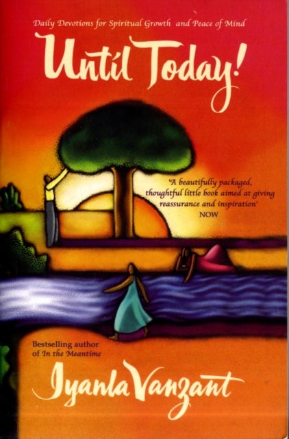 Until Today! - Daily Devotions For Spiritual Growth And Peace Of Mind