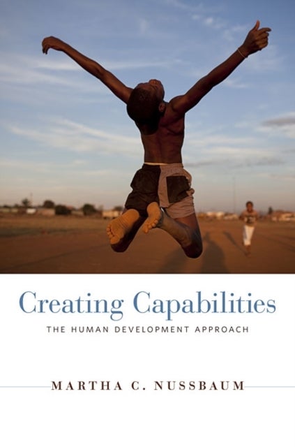 Creating Capabilities - The Human Development Approach