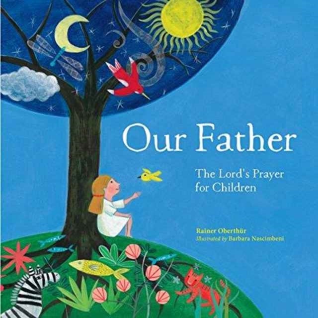 Our Father – The Lord`s Prayer For Children - The Lord's Prayer For Children