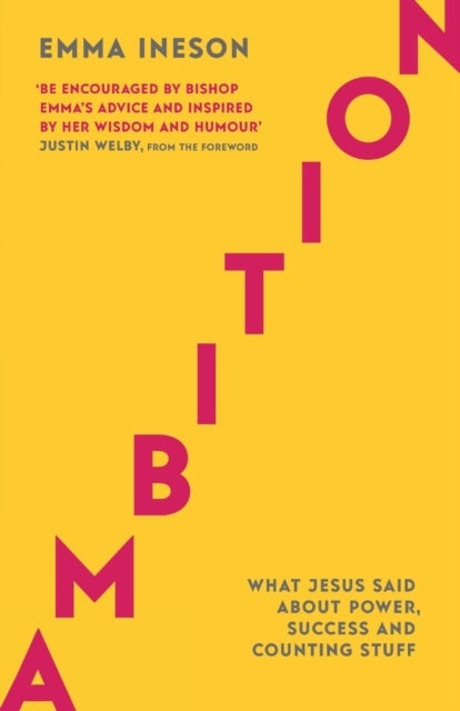 Ambition – What Jesus Said About Power, Success and Counting Stuff