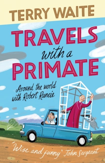 Travels with a Primate – Around the World with Robert Runcie - Around the World with Robert Runcie