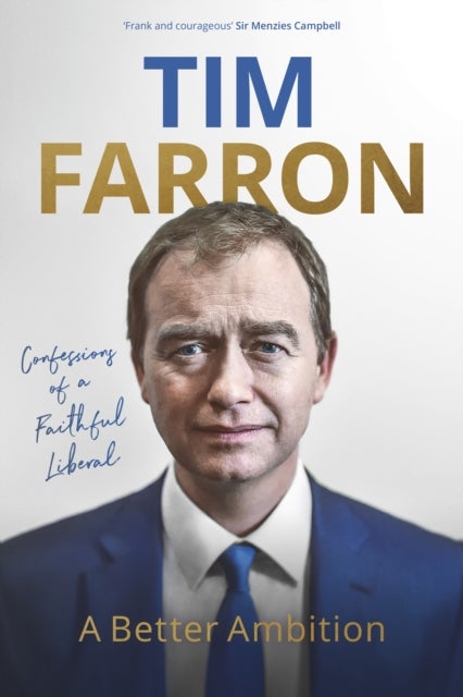 A Better Ambition – Confessions of a Faithful Liberal - Confessions of a Faithful Liberal