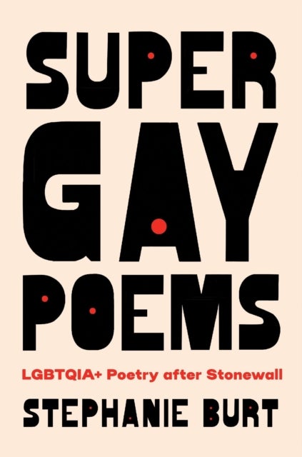 Super Gay Poems – LGBTQIA+ Poetry after Stonewall
