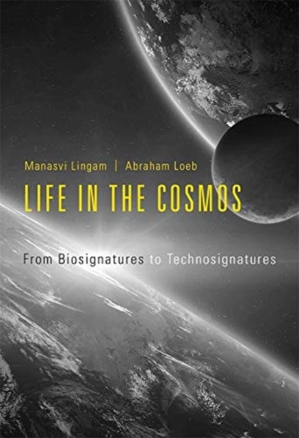Life in the Cosmos – From Biosignatures to Technosignatures - From Biosignatures to Technosignatures