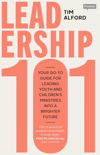Leadership 101 - Your Go-to Guide for Leading Youth and Children's Ministries into a Brighter Future
