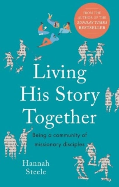 Living His Story Together - Being a Community of Missionary Disciples