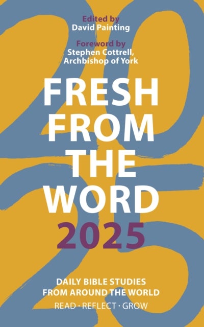 Fresh from The Word 2025 – Daily Bible Studies from Around the World - Daily Bible Studies from Around the World