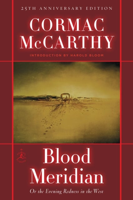 Blood Meridian - Or, the Evening Redness in the West