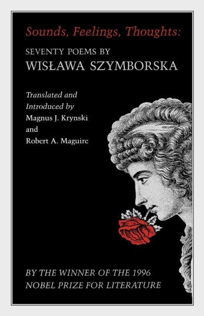 Sounds, Feelings, Thoughts – Seventy Poems by Wislawa Szymborska – Bilingual Edition - Seventy Poems by Wislawa Szymborska - Bilingual Edition