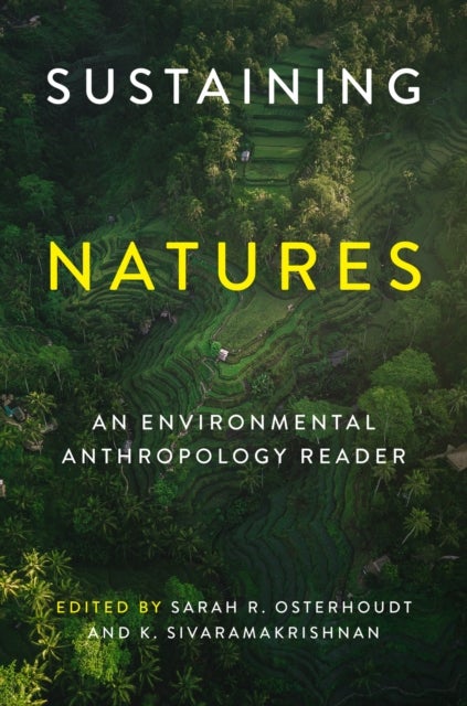 Sustaining Natures – An Environmental Anthropology  Reader - An Environmental Anthropology Reader