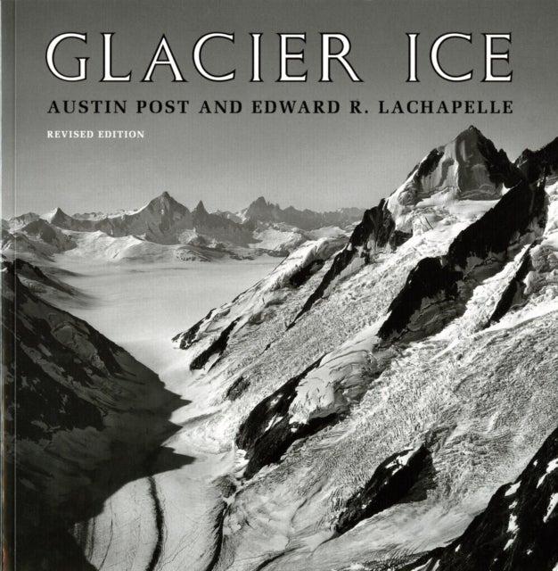 Glacier Ice - Revised Edition