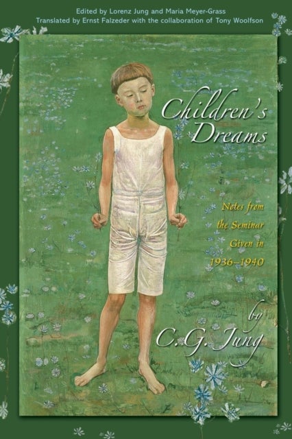 Children's Dreams - Notes from the Seminar Given in 1936-1940