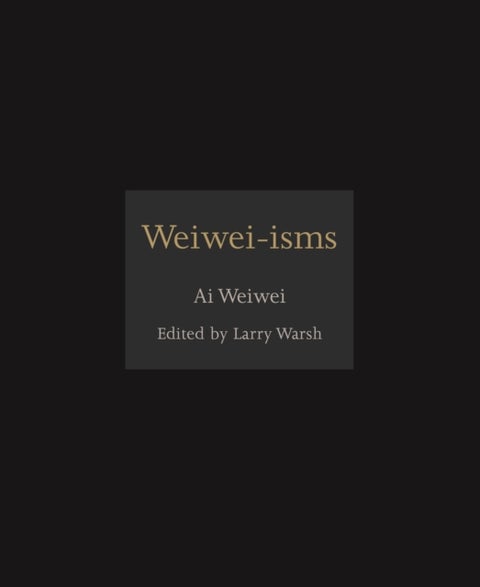Weiwei–isms