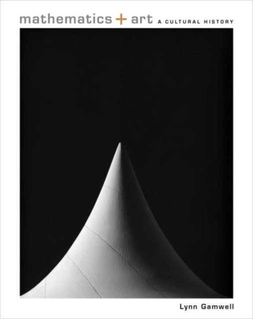 Mathematics and Art - A Cultural History