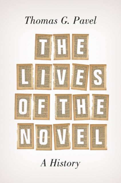 The Lives of the Novel – A History - A History