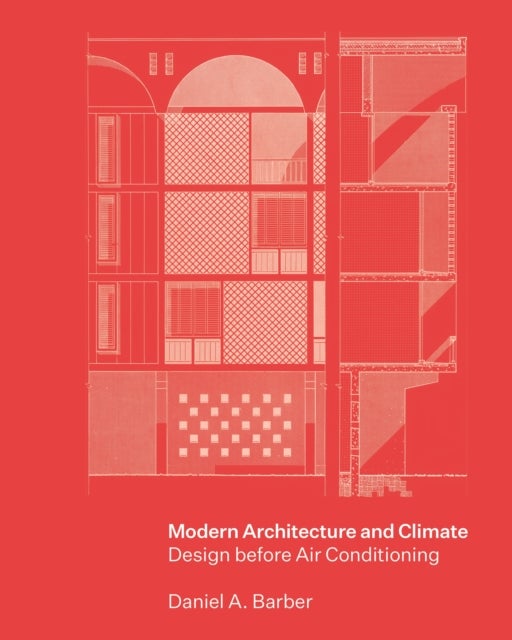 Modern Architecture and Climate – Design before Air Conditioning - Design before Air Conditioning