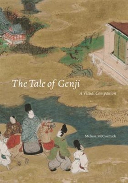 The Tale of Genji – A Visual Companion - A Visual Companion