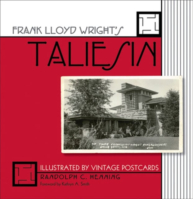 Frank Lloyd Wright's Taliesin - Illustrated by Vintage Postcards