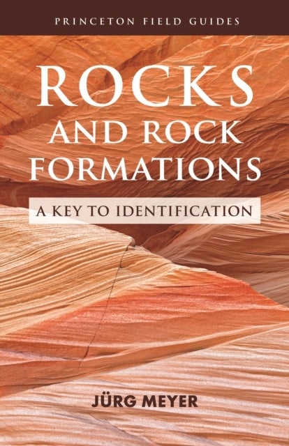 Rocks and Rock Formations – A Key to Identification - A Key to Identification