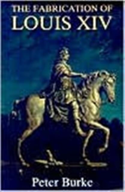 The Fabrication of Louis XIV (Paper)